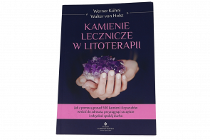 Kamienie lecznicze w litoterapii  – Werner Kühni  Walter von Holst