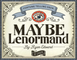 Maybe Lenormand by Ryan Edward - karty Lenormand