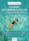 Choroby autoimmunologiczne - holistyczne uzdrawianie - Aimee E. Raupp