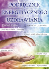 Podręcznik Energetycznego Uzdrawiania - Donna Eden