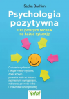 Psychologia pozytywna, 100 prostych technik na każdą sytuację - Sacha Bachim