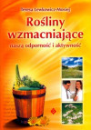 Rośliny wzmacniające - Teresa Lewkowicz - Mosiej
