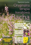 Oryginalna terapia kwiatowa Bacha - Mechthild Scheffer