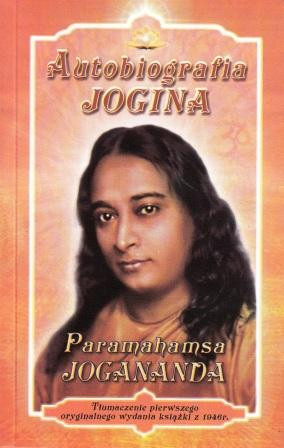 Autobiografia JOGINA – Paramahamsa Jogananda