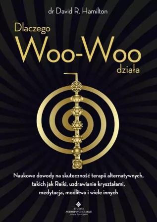 Dlaczego Woo-Woo działa – dr David R. Hamilton