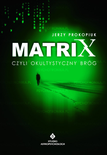 Matrix czyli okultystyczny bróg - Jerzy Prokopiuk 