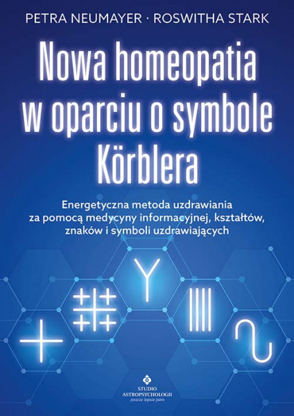 Nowa homeopatia w oparciu o symbole Korblera - Petra Neumayer, Roswitha Stark