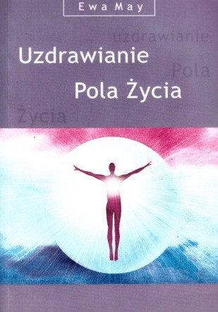 Uzdrawianie Pola Życia - Ewa May + płyta CD